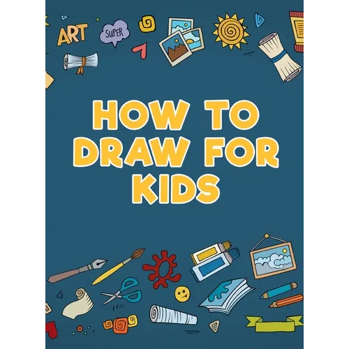 How to Draw for Kids