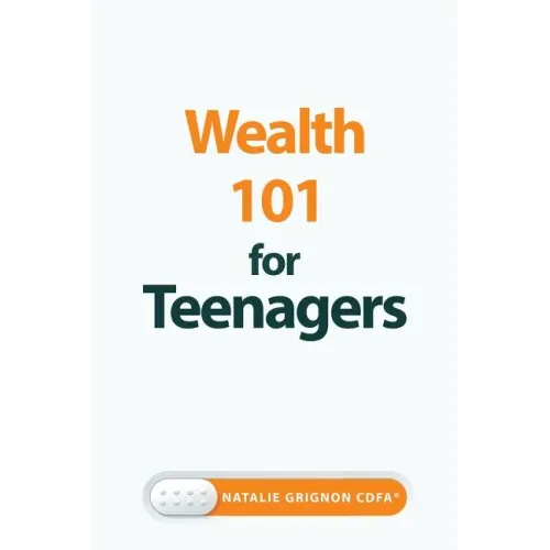 Wealth 101 for Teenagers