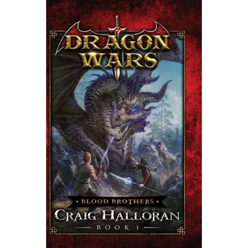 Blood Brothers: Dragons Wars - Book 1