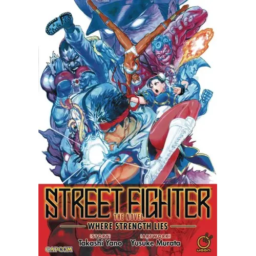 Street Fighter the Novel: Where Strength Lies (Paperback)