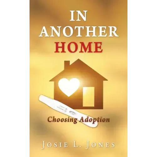 In Another Home: Choosing Adoption