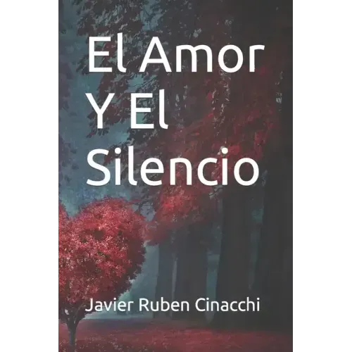 El Amor Y El Silencio