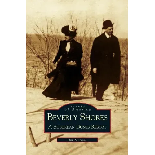 Beverly Shores: A Suburban Dunes Resort