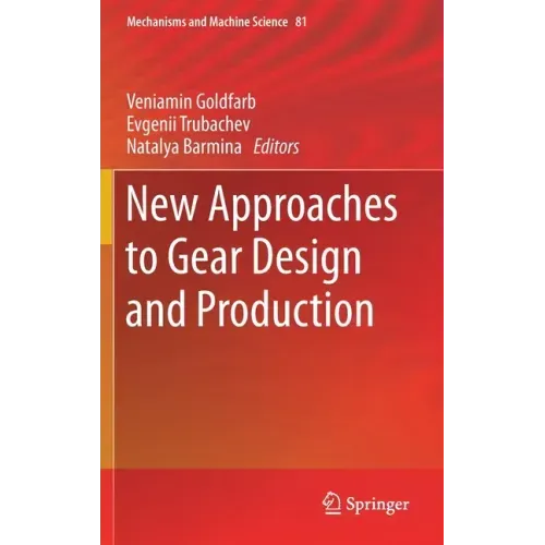 New Approaches to Gear Design and Production