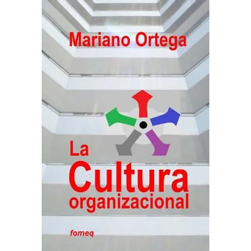 La cultura organizacional: Un enfoque dimensional