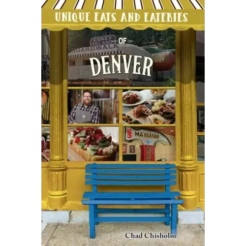 Unique Eats and Eateries of Denver