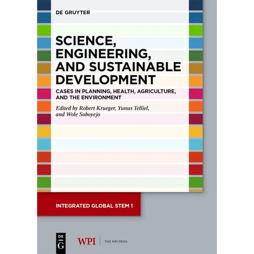 Science, Engineering, and Sustainable Development: Cases in Planning, Health, Agriculture, and the Environment - Paperback