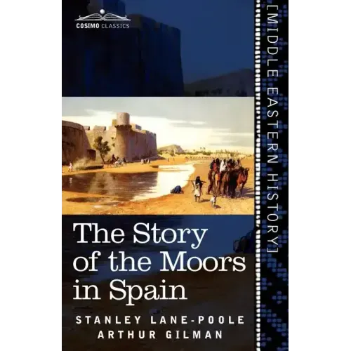 The Story of the Moors in Spain