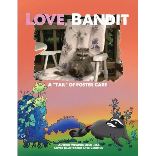 Love, Bandit: A "tail" of foster care