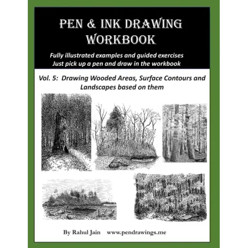 Pen and Ink Drawing Workbook Vol 5: Learn to Draw Pleasing Pen & Ink Landscapes