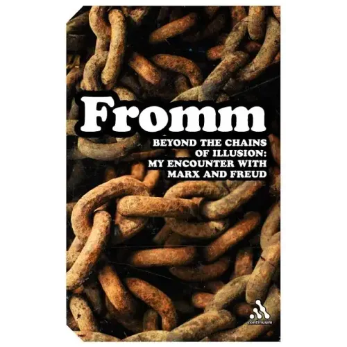 Beyond the Chains of Illusion: My Encounter with Marx and Freud