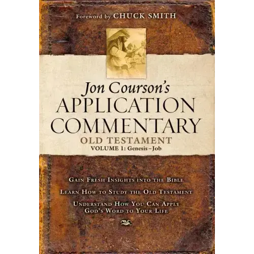 Jon Courson's Application Commentary: Volume 1, Old Testament, (Genesis-Job)