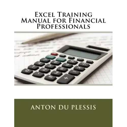 Excel Training Manual for Financial Professionals