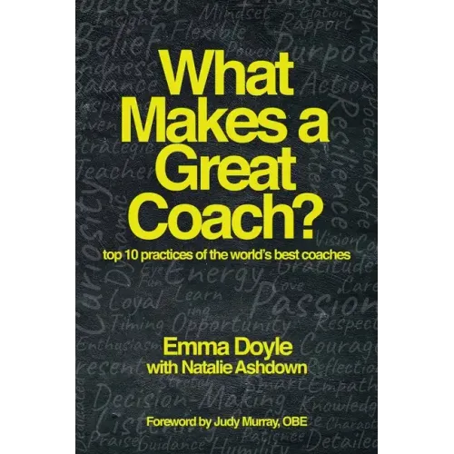 What Makes a Great Coach?: Top 10 Practices of the World's Best Coaches