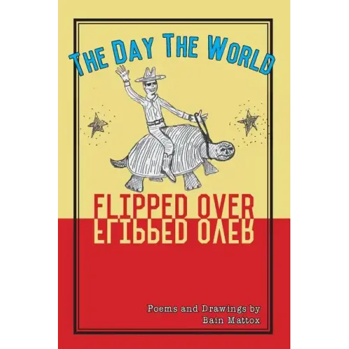 The Day the World Flipped Over