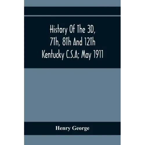 History Of The 3D, 7Th, 8Th And 12Th Kentucky C.S.A; May 1911