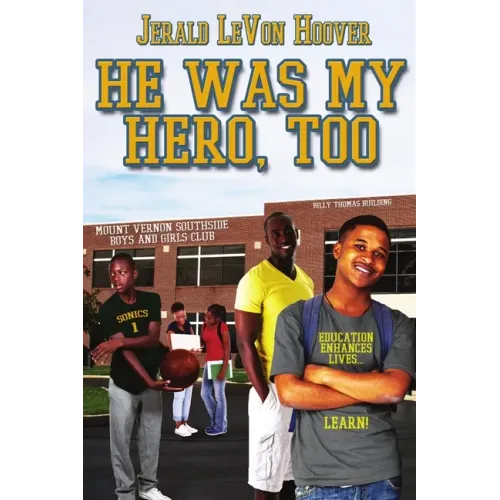 He Was My Hero, Too: The Hero Book Series 2