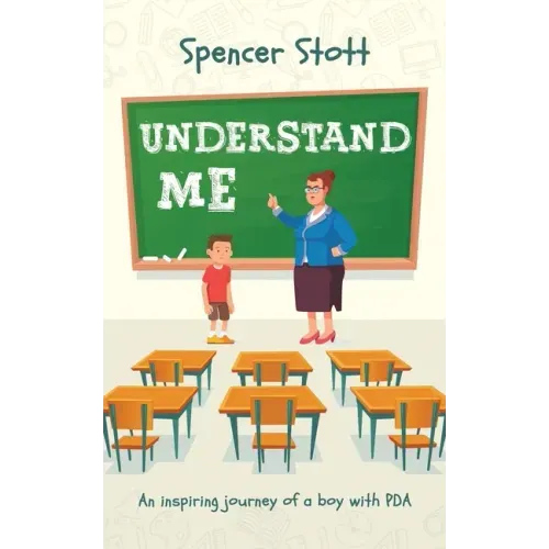 Understand Me: An inspiring journey of a boy with PDA