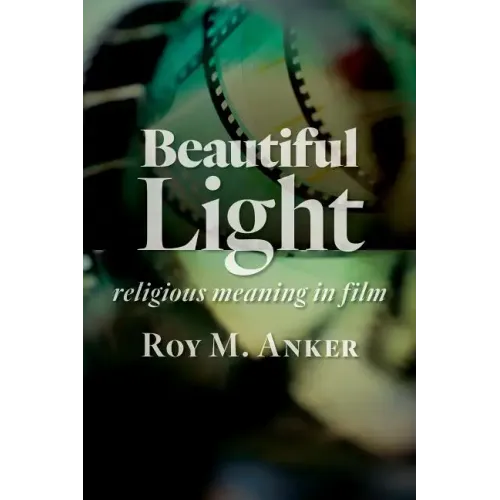 Beautiful Light: Religious Meaning in Film