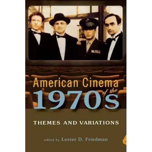 American Cinema of the 1970s: Themes and Variations