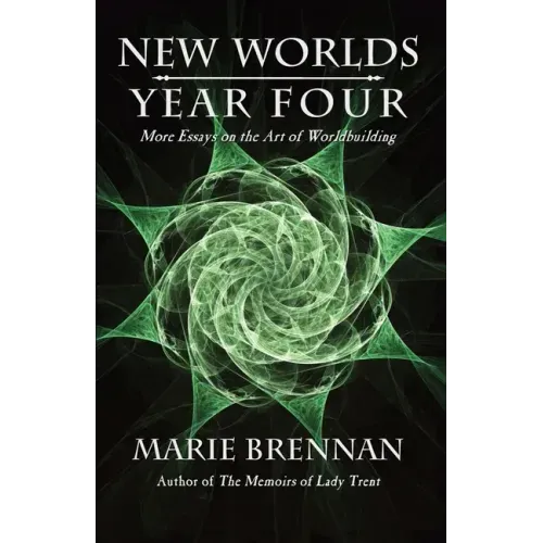 New Worlds, Year Four: More Essays on the Art of Worldbuilding