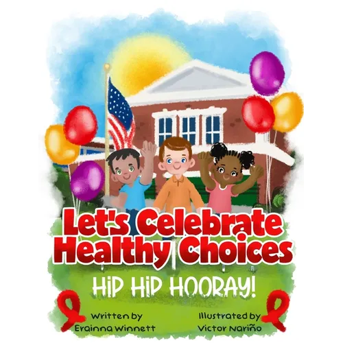 Let's Celebrate Healthy Choices: A Red Ribbon Story