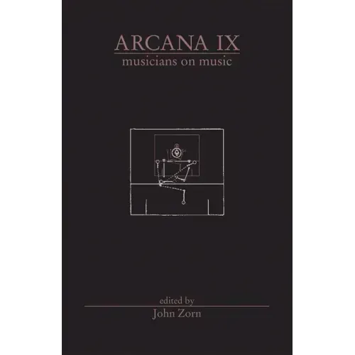 Arcana IX: Musicians on Music