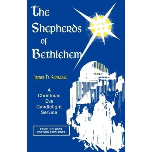The Shepherds Of Bethlehem: A Christmas Eve Candlelight Service