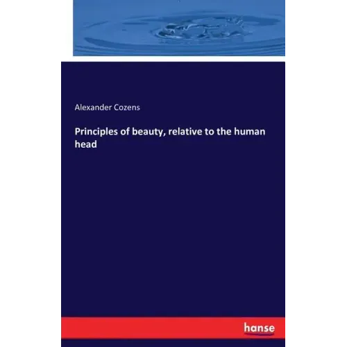 Principles of beauty, relative to the human head