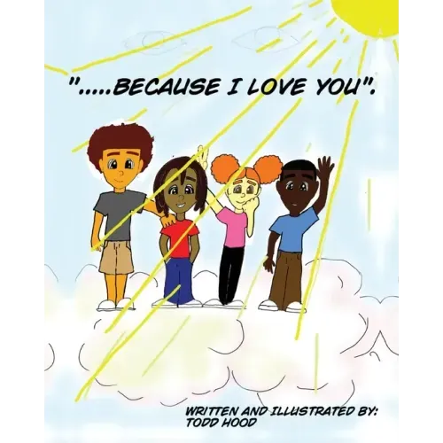 "....Because I Love you."