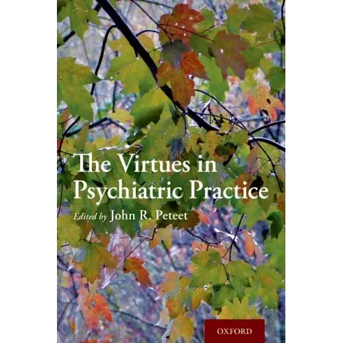 The Virtues in Psychiatric Practice