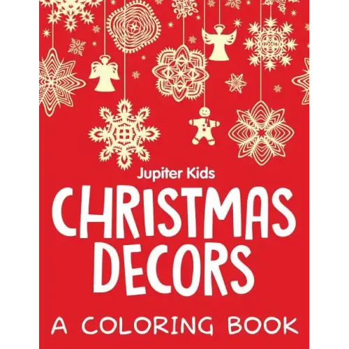 Christmas Decors (A Coloring Book)