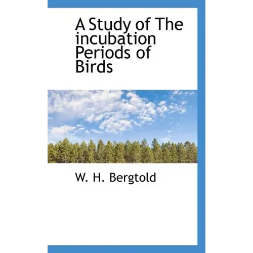 A Study of the Incubation Periods of Birds