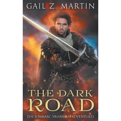 The Dark Road: A Jonmarc Vahanian Collection, VOL II