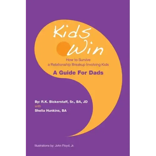 Kids Win: How to Survive a Relationship Breakup Involving Kids