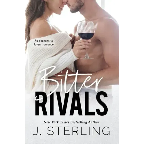 Bitter Rival: an enemies to lovers romance