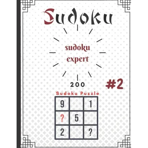 sudoku expert 200 sudoku puzzle #: sudoku expert 200 sudoku puzzle #1: paperback,100pages, 8.5 x 11 in