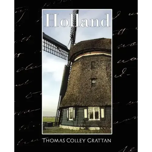 Holland - The History of Netherlands (New Edition)