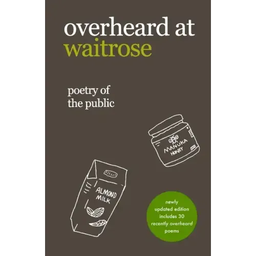 overheard at waitrose: poetry of the public
