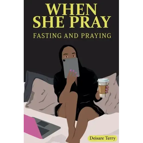 When she Pray: Fasting And Praying