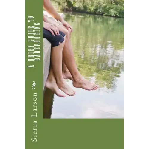 A Brief Guide to Barefooting