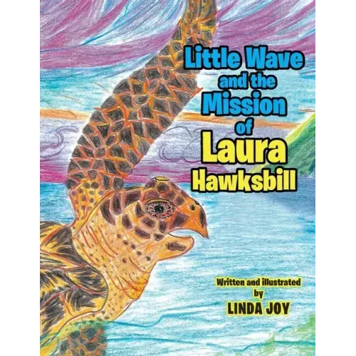 Little Wave and the Mission of Laura Hawksbill