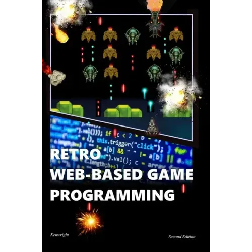 Retro Web-Based Game Programming: Second Edition