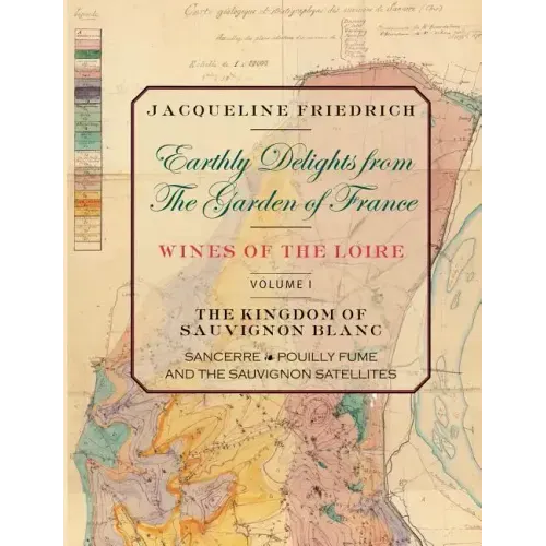 Earthly Delights from the Garden of France/Wines of the Loire/Volume One