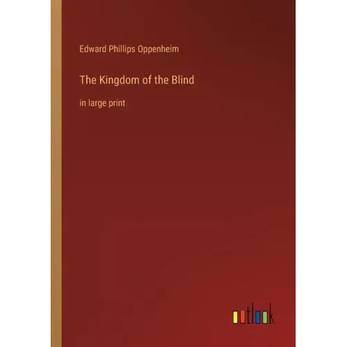The Kingdom of the Blind: in large print