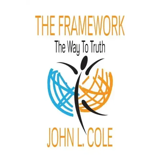The Framework: The Way To Truth