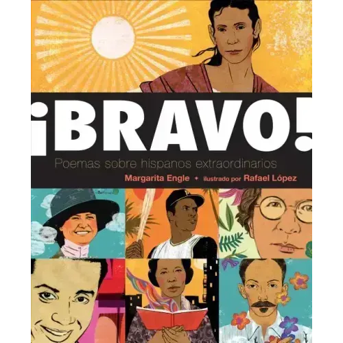 ¡Bravo! (Spanish Language Edition): Poemas Sobre Hispanos Extraordinarios