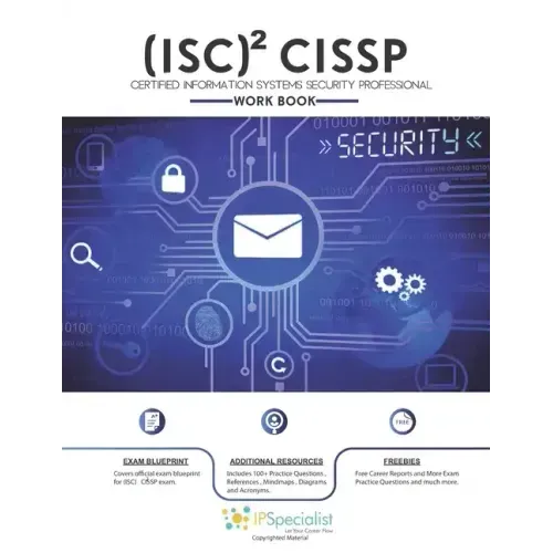 (ISC)2 CISSP Certified Information Systems Security Professional Workbook: With 150+ Practice Questions