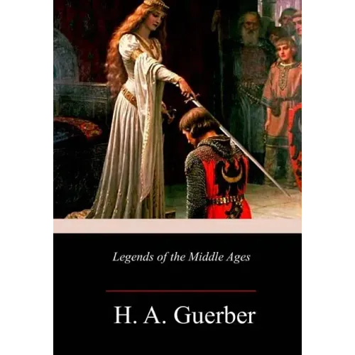 Legends of the Middle Ages