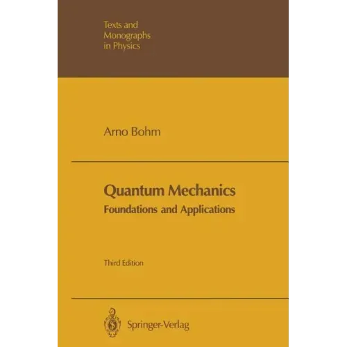 Quantum Mechanics: Foundations and Applications